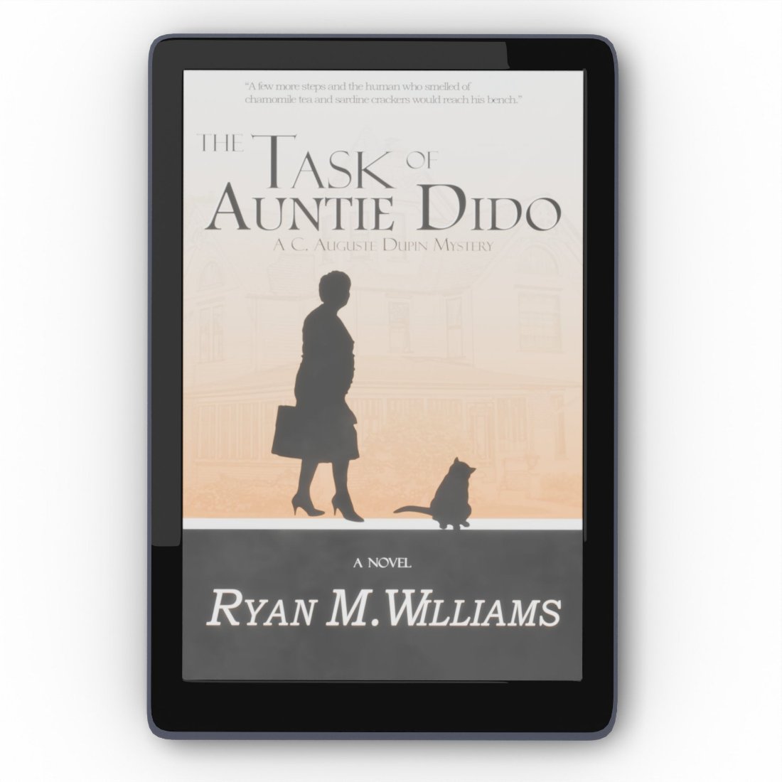 The Task of Auntie Dido: A C. Auguste Dupin cozy mystery novel by Ryan M. Williams