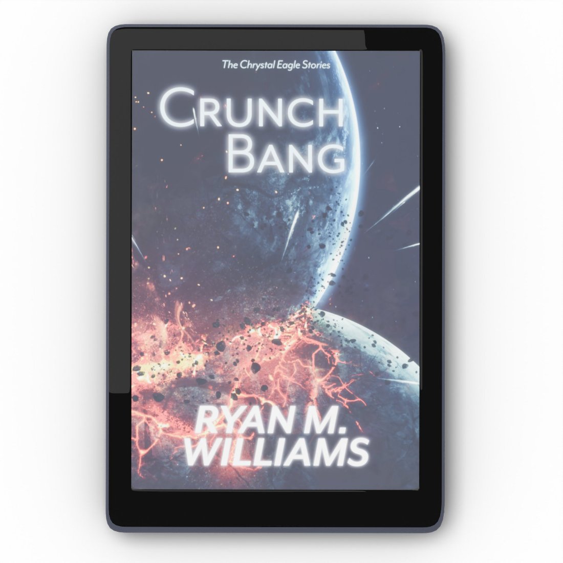 Crunch Bang: The Chrystal Eagle Stories, a humorous science fiction collection by Ryan M. Williams (ebook image)