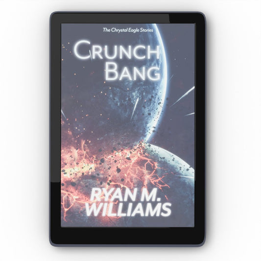 Crunch Bang: The Chrystal Eagle Stories, a humorous science fiction collection by Ryan M. Williams (ebook image)