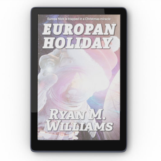 Europan Holiday science fiction Christmas novel by Ryan M. Williams