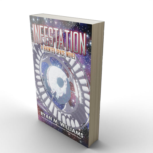 Infestation: A Haunted Space science fiction horror novel by Ryan M. Williams (paperback image)