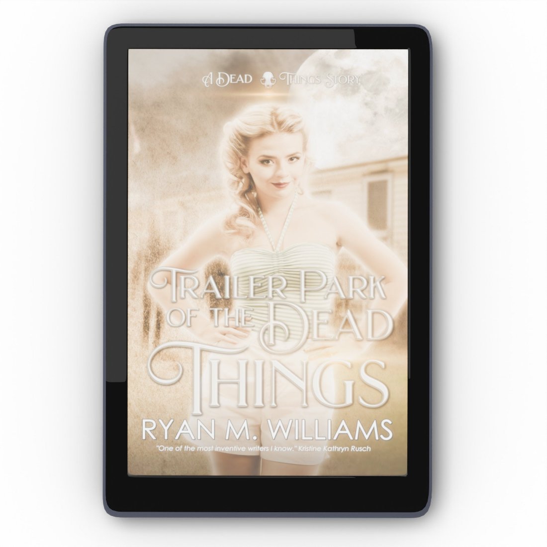 Trailer Park of the Dead Things: A Dead Things story by Ryan M. Williams (ebook image)