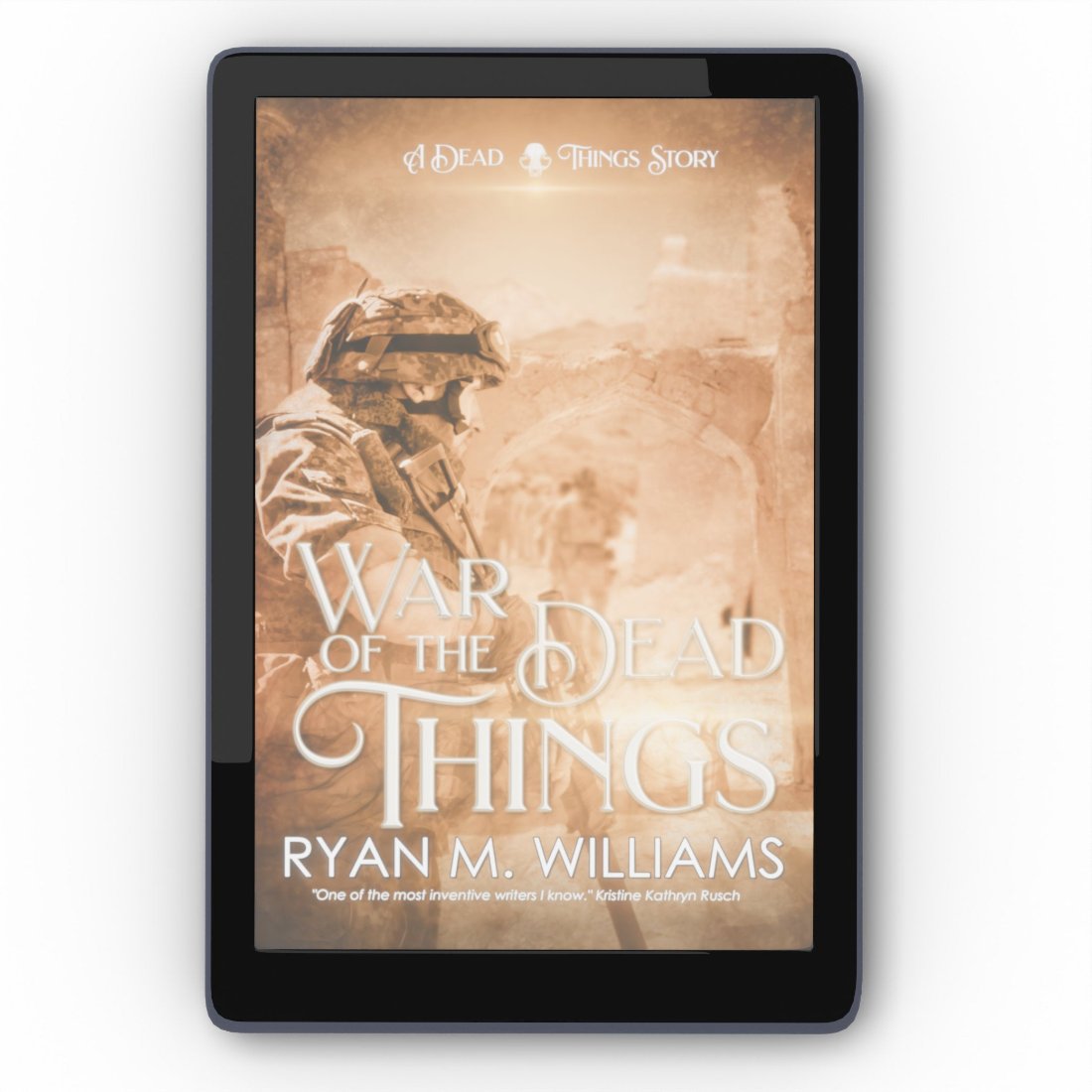 War of the Dead Things: A Dead Things story by Ryan M. Williams (ebook image)